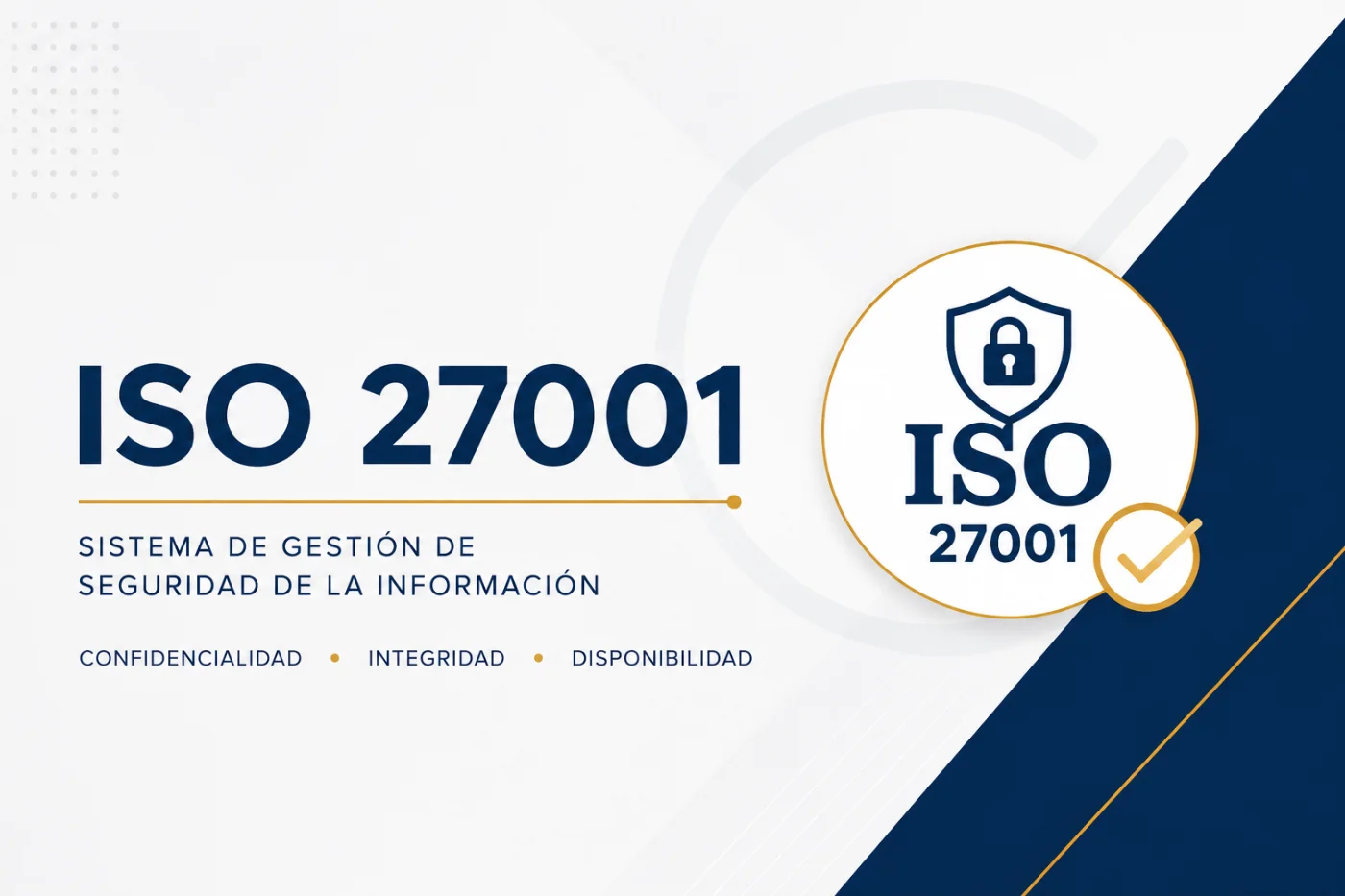 ISO 27001 — Sistema de Gestión de Seguridad de la Información